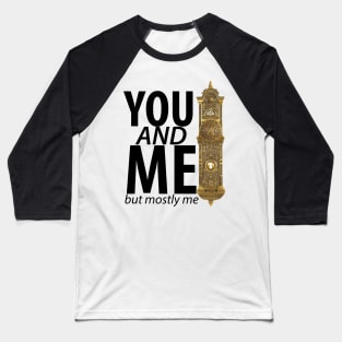 You And Me But Mostly Me- Book Of Mormon Baseball T-Shirt